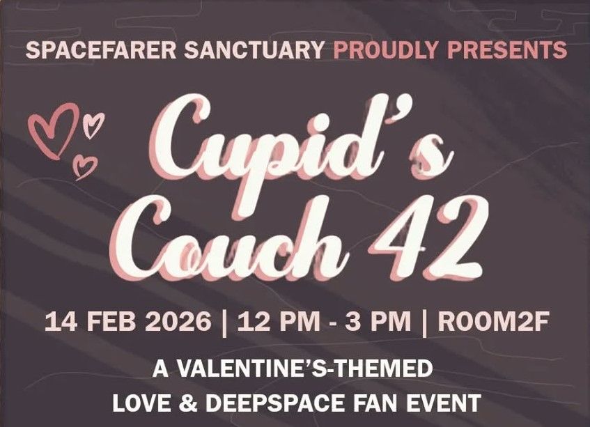 Cupid's Couch 42 | A Valentine's-themed Love & Deepspace Fanevent